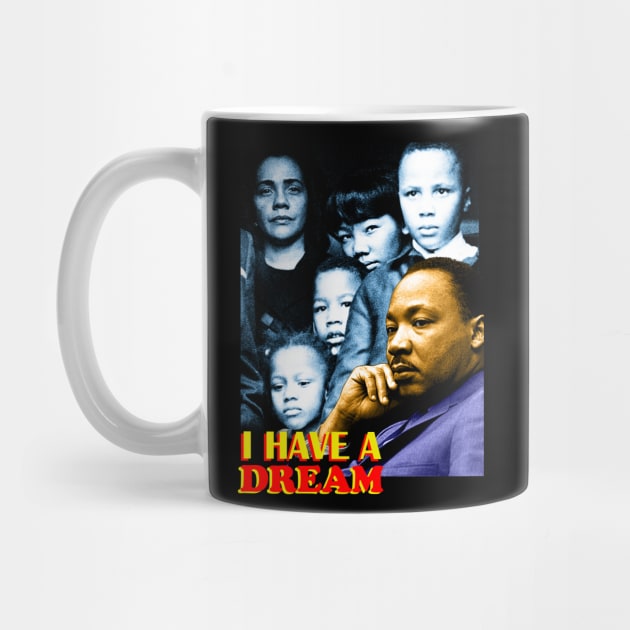 Martin Luther King Jr. : I Have a Dream by Hason3Clothing